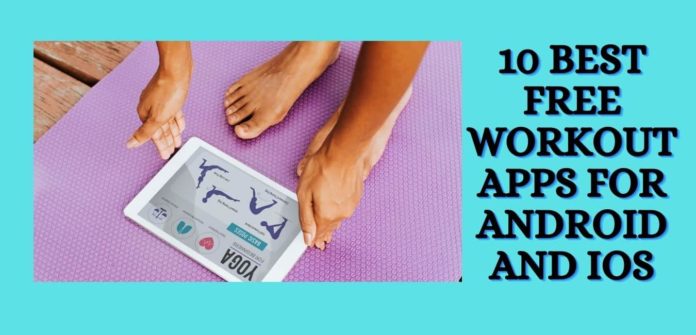 Best Free Workout Apps for Android and iOS