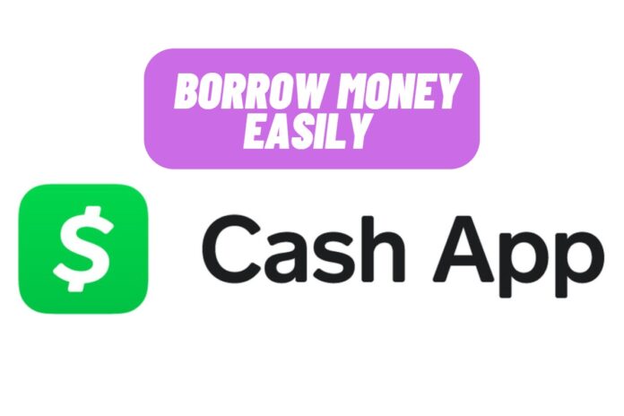 How to Borrow Money From the Cash App
